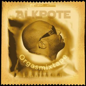 Alkapote Orgasmixtape Vol 2 2015