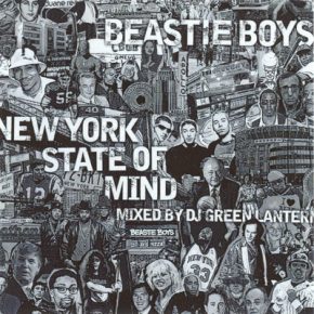 Beastie Boys – New York State Of Mind (Mixed By DJ Green Lantern) (2006) [FLAC]