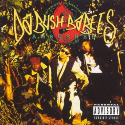 Da Bush Babees – 1994 – Ambushed
