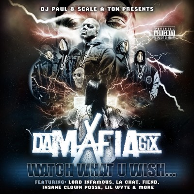 Da Mafia 6ix - Watch What U Wish (2015) [FLAC]