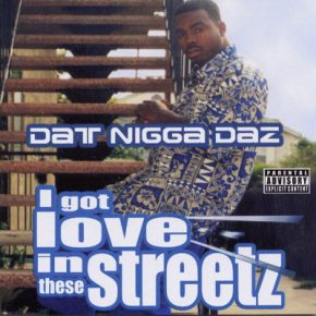 Daz Dillinger – 2002 – I Got Love In These Streetz EP