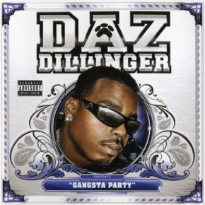 Daz Dillinger - Gangsta Party (2007)