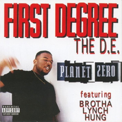 First Degree the D.E. Planet Zero 1999