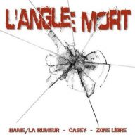Hame Casey et Zone Libre Langle Mort 2015