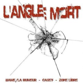 Hame, Casey, Zone Libre - Langle Mort (2009) [FLAC]