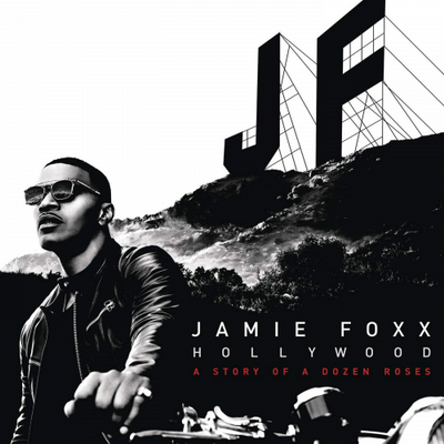 Jamie Foxx - Hollywood: A Story Of A Dozen Roses (Deluxe Edition) (2015) [FLAC]