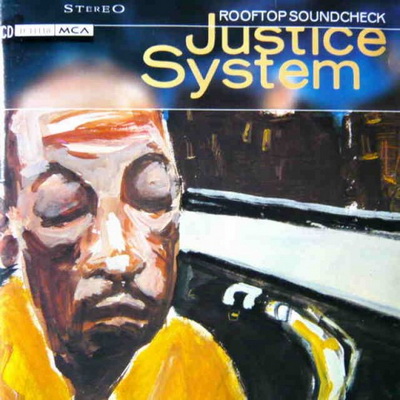Justice System - Rooftop Soundcheck (1994) [FLAC]