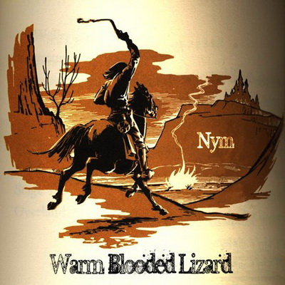 Nym Warm Blooded Lizard 2011