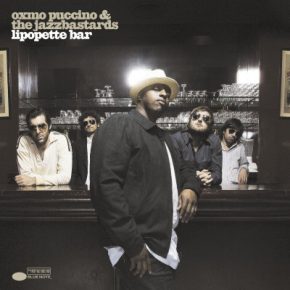 Oxmo Puccino The Jazzbastards – 2006 – Lipopette Bar