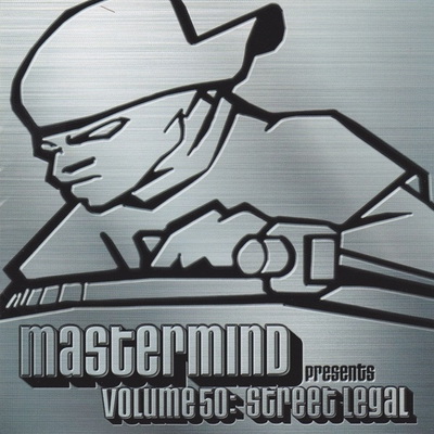 Mastermind Presents Volume 50: Street Legal (2000) [FLAC]