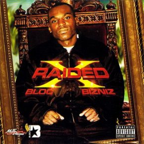 X-Raided - Bloc Bizniz (2010)