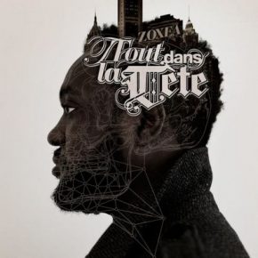 Zoxea – Tout Dans La Tete (2012) [FLAC]