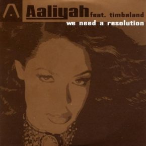 Aaliyah - We Need A Resolution [Promo CDS] (2001) [FLAC]