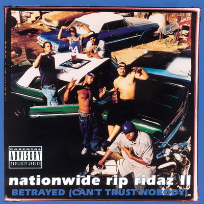 Crips - Nationwide Rip Ridaz II Betrayed (Can't Trust Nobody) (1998) [FLAC]