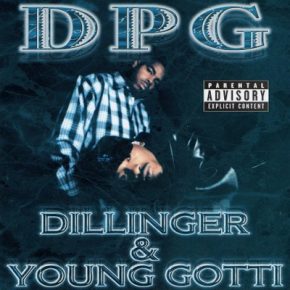 D.P.G. – 2001 – Dillinger Young Gotti