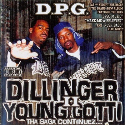 D.P.G. - Dillinger & Young Gotti II: Tha Saga Continuez (2005)