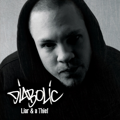 Diabolic – 2010 – Liar A Thief