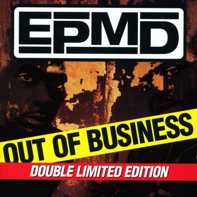 EPMD 1999 Out Of Business Limited Edition