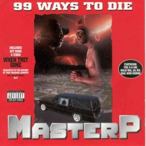 Master P – 1995 – 99 Ways To Die