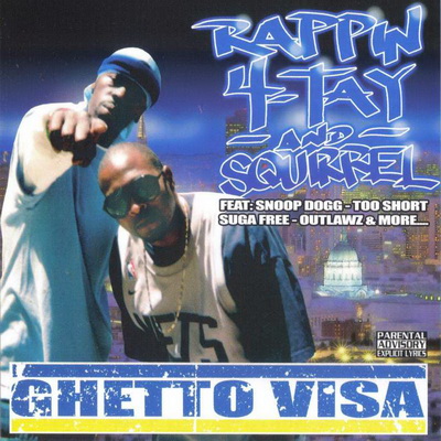 Rappin' 4-Tay & Squirrel - Ghetto Visa (2007) [FLAC]