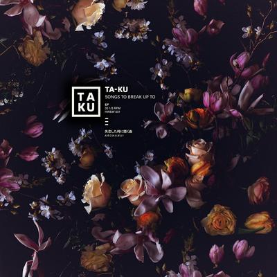 Ta ku – Songs To Make Up To EP WEB 2015