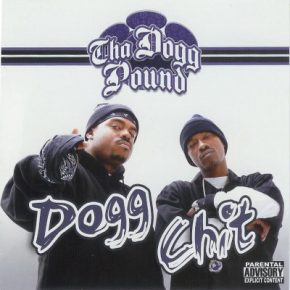 Tha Dogg Pound – 2007 – Dogg Chit
