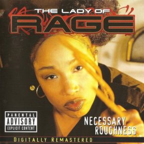The Lady Of Rage – 1997 – Necessary Roughness 2001 Reissue