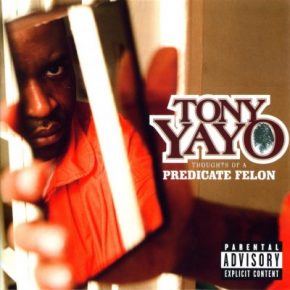 Tony Yayo – 2005 – Thoughts of a Predicate Felon