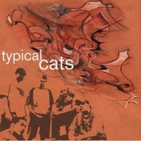 Typical Cats - Typical Cats (2001) [CD] [FLAC] [Galapagos4]