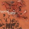 Typical Cats - Typical Cats (2001) [CD] [FLAC] [Galapagos4]