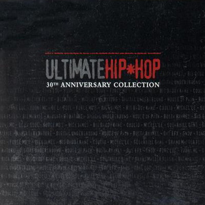 Ultimate Hip Hop 30th Anniversary Collection 2004