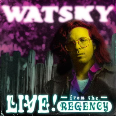 Watsky - LIVE! From the Regency (2015) [FLAC]