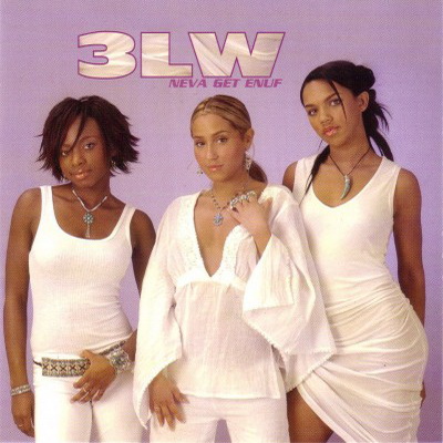 3LW 2005 Neva Get Enuf