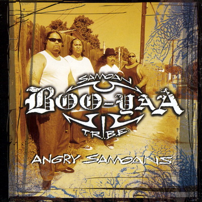 Boo-Yaa TRIBE - Angry Samoans (1997) [FLAC]