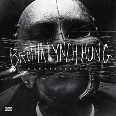 Brotha Lynch Hung – Mannibalector 2013