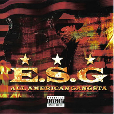 E.S.G. - All American Gangsta (2004) [FLAC]