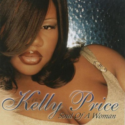 Kelly Price – 1998 – Soul Of A Woman