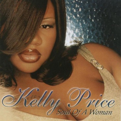 Kelly Price - Soul Of A Woman (1998)