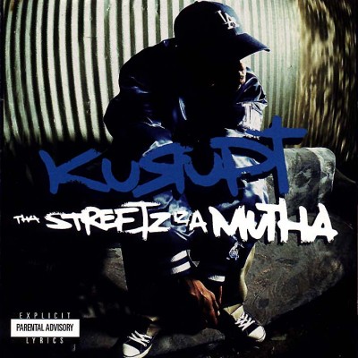Kurupt – 1999 – Tha Streetz Iz A Mutha