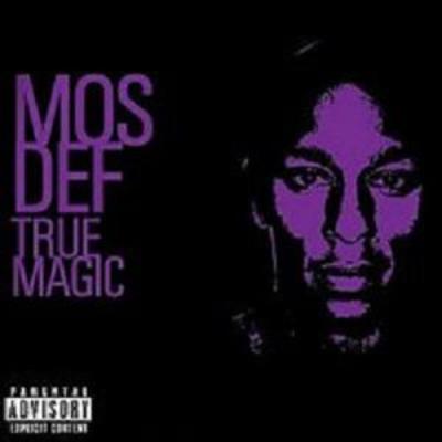 Mos Def 2006 True Magic
