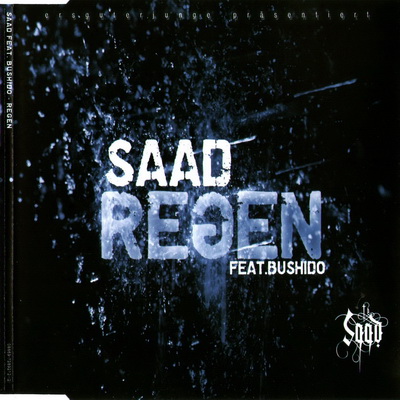 Saad - Regen (feat. Bushido) (Single) (2008) [FLAC]