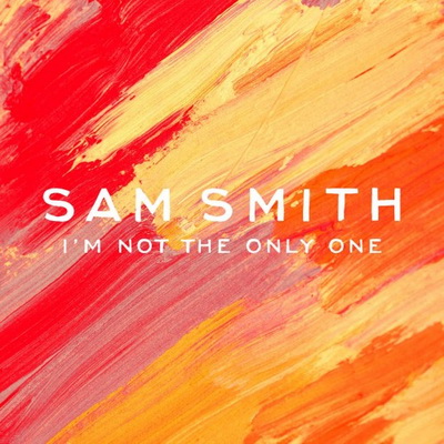 Sam Smith - I’m Not The Only One (2014) (CDS) [FLAC]