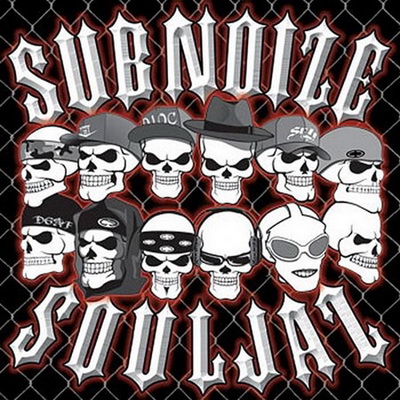 Subnoize Souljaz Subnoize Souljaz 2005