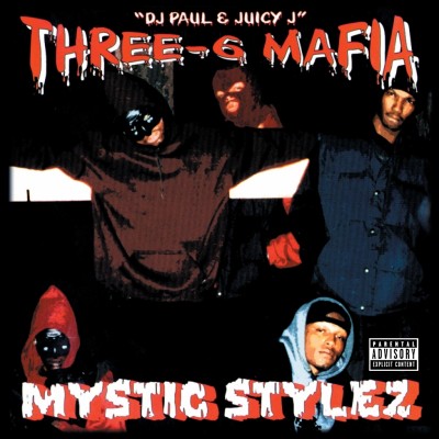 Three 6 Mafia – 1995 – Mystic Stylez