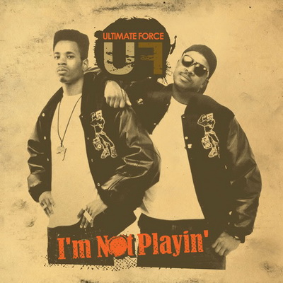 Ultimate Force - I'm Not Playin' (2CD) (2007) [CD] [FLAC]