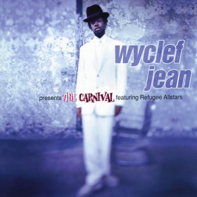 Wyclef Jean 1997 The Carnival Featuring Refugee Allstars
