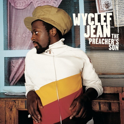 Wyclef Jean 2003 The Preacher’s Son