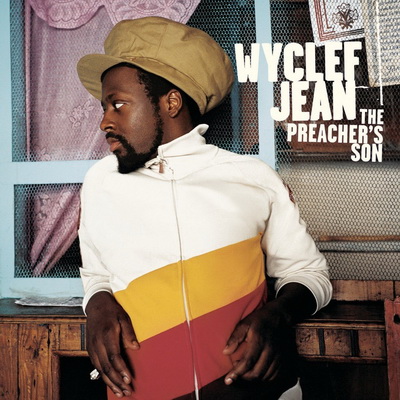 Wyclef Jean - The Preacher's Son (2003)