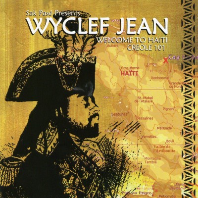 Wyclef Jean 2004 Welcome To Haiti Creole 101