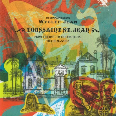 Wyclef Jean 2009 From the Hut To The Projects To The Mansion